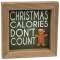 Christmas Calories Don't Count Framed Sign #36426