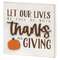 Let Our Lives Be Full of Thanks Square Block Sign