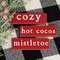 Cozy, Mistletoe or Hot Cocoa Thin Mini Block, 3 Asstd. 36335;