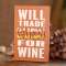 Will Trade Candy For Wine Block Sign 36779