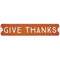Give Thanks Orange Metal Sign