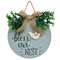 Bless Our Nest Round Sign with Greenery & Burlap Bow