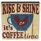 It's Coffee Time Rooster Cup Box Sign #36958