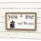 You + Me and the Cats Framed Sign w/Photo Clip 36888;
