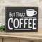But First Coffee Black & White Block 37094;