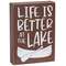 Life Is Better at the Lake Boat Box Sign