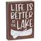 Life Is Better at the Lake Boat Box Sign #37629