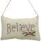 Believe Pillow Ornament;