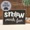 Snow Much Fun Wooden Block 38161