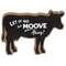 Let Go and Moove Along Wooden Cow Sitter