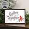 Gather Together Cardinal Box Sign;